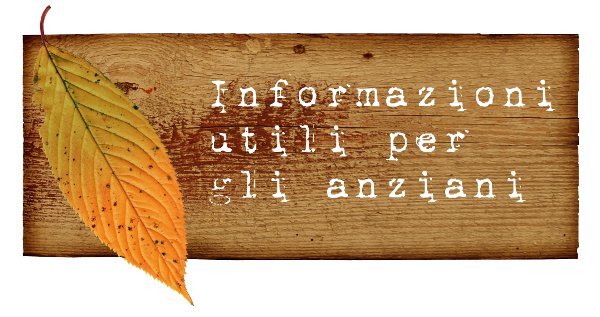 Tante informazioni per la terza età